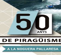 Exposició: 50 anys de piragüisme a la Noguera Pallaresa